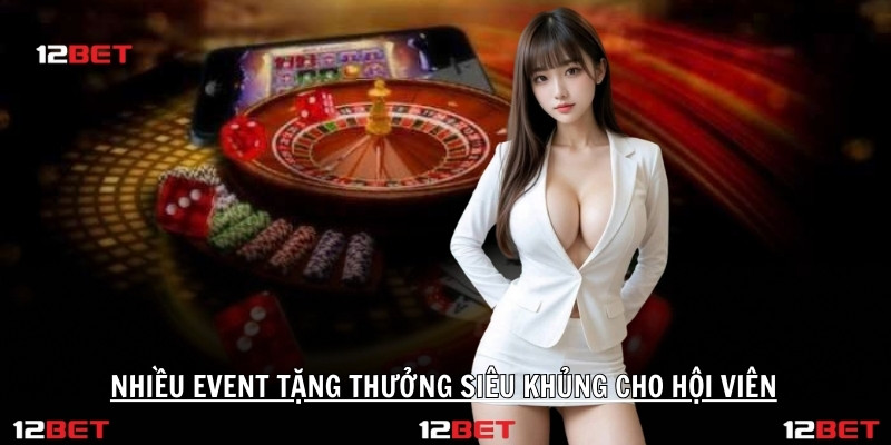 Tang Thuong Hap Dan Khi Dang Nhap 12bet